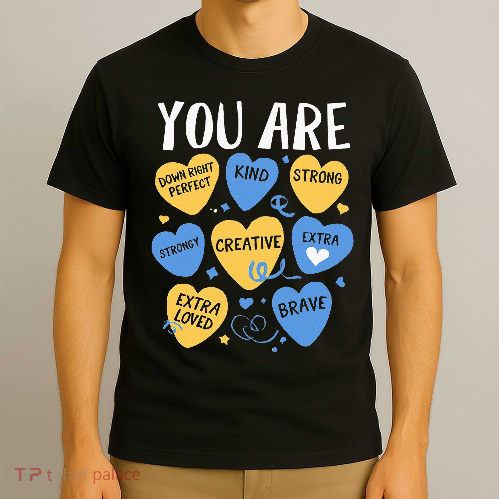 Down Syndrome Awareness Positive Candy Heart  T-Shirt