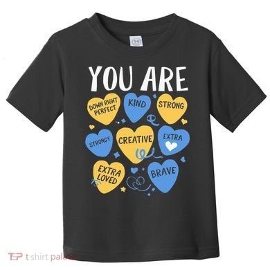 Down Syndrome Awareness Positive Candy Heart  Toddler T-Shirt