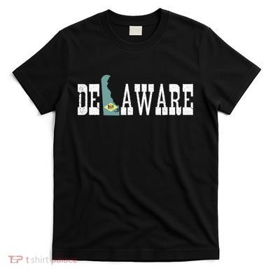 Delaware State And Delaware Flag With Pride For Delaware T-Shirt