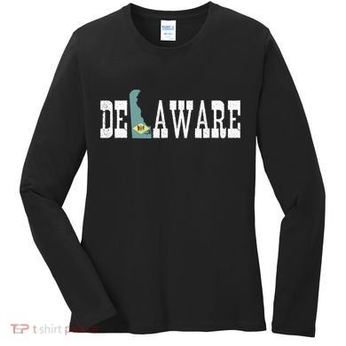 Delaware State And Delaware Flag With Pride For Delaware Women's Long Sleeve Shirt