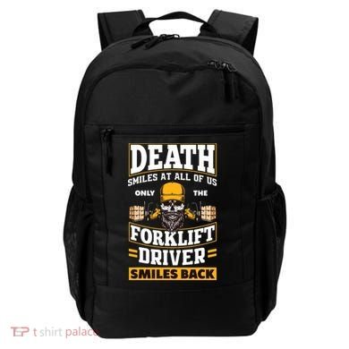Death Smiles At Us Funny Forklift Driver Forklift Operator Backpack