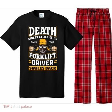 Death Smiles At Us Funny Forklift Driver Forklift Operator Pajama Set