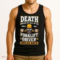 Death Smiles At Us Funny Forklift Driver Forklift Operator Tank Top thumb 3