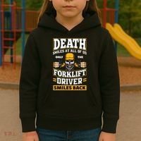 Death Smiles At Us Funny Forklift Driver Forklift Operator Kids Hoodie thumb 3