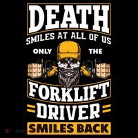 Death Smiles At Us Funny Forklift Driver Forklift Operator Kids T-Shirt thumb 4