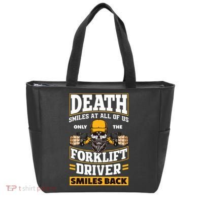 Death Smiles At Us Funny Forklift Driver Forklift Operator Tote Bag