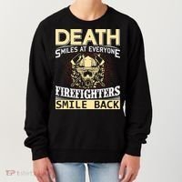Death Smiles At Everyone Firefighters Smile Back Women's Sweatshirt thumb 0