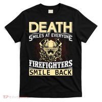 Death Smiles At Everyone Firefighters Smile Back T-Shirt thumb 0