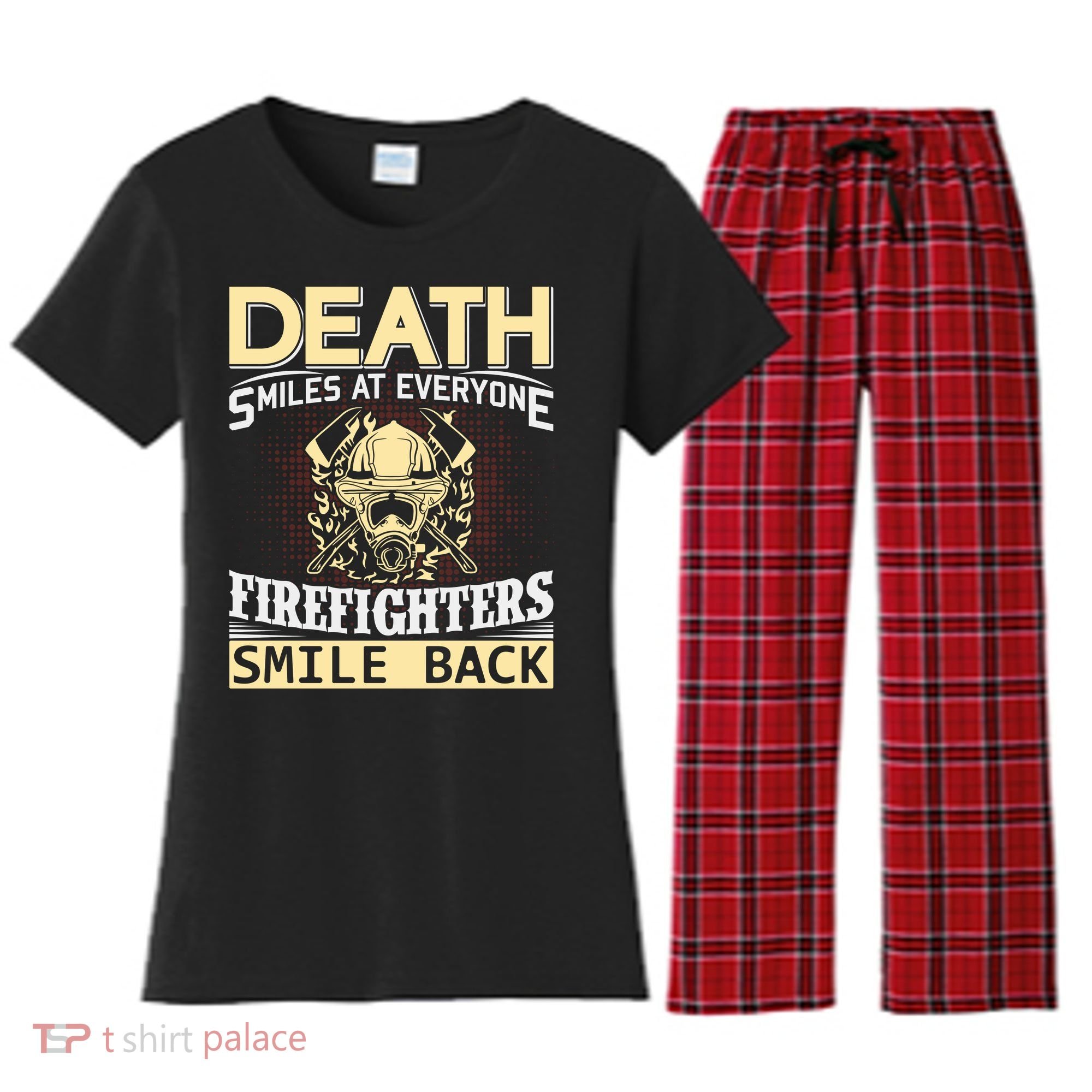 Death Smiles At Everyone Firefighters Smile Back Women's Flannel Pajama Set