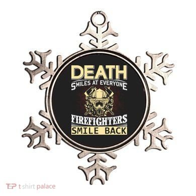 Death Smiles At Everyone Firefighters Smile Back Ornament