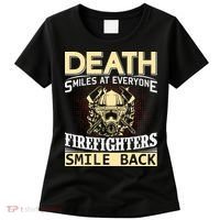 Death Smiles At Everyone Firefighters Smile Back Women's T-Shirt thumb 0