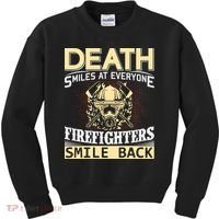 Death Smiles At Everyone Firefighters Smile Back Kids Sweatshirt thumb 0