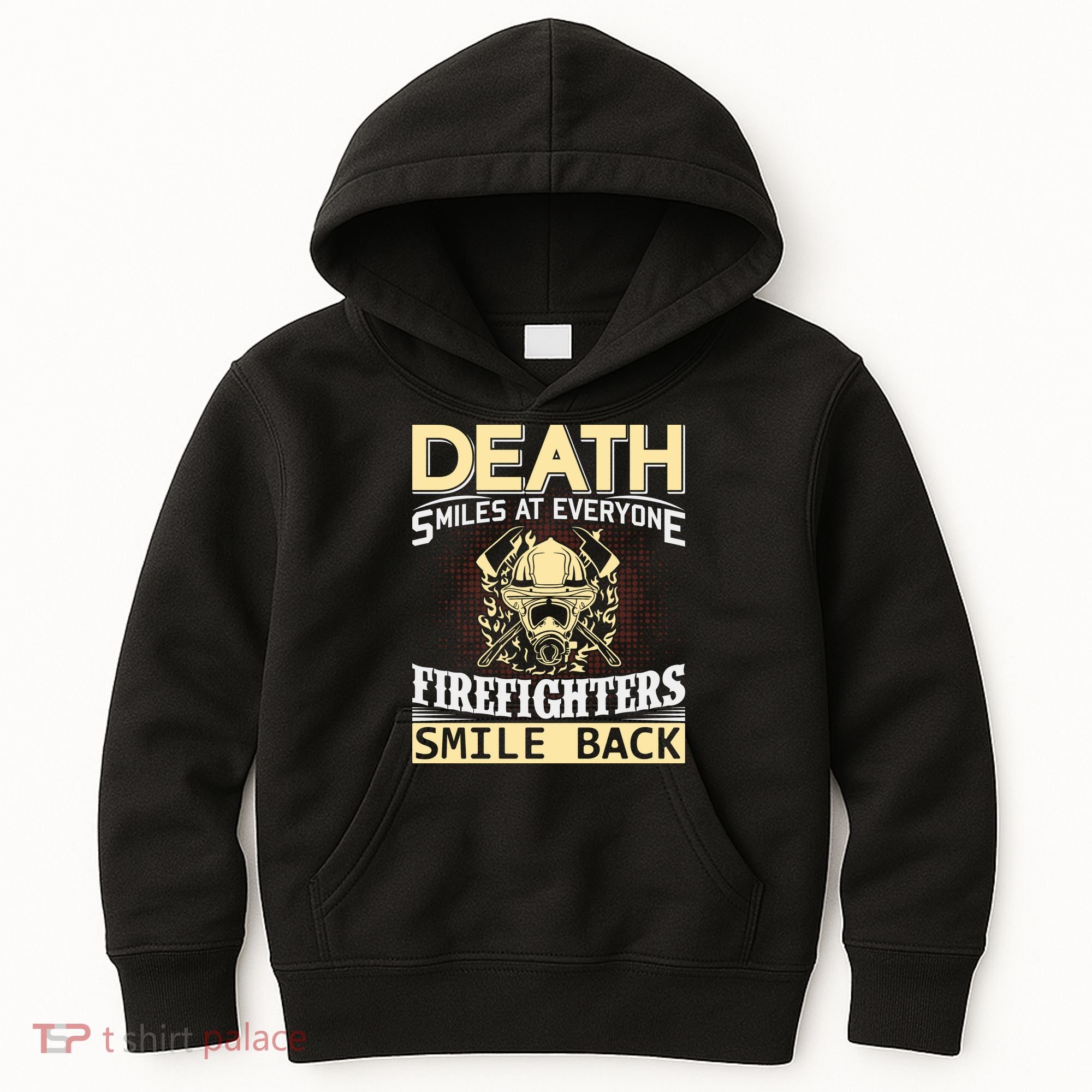 Death Smiles At Everyone Firefighters Smile Back Kids Hoodie