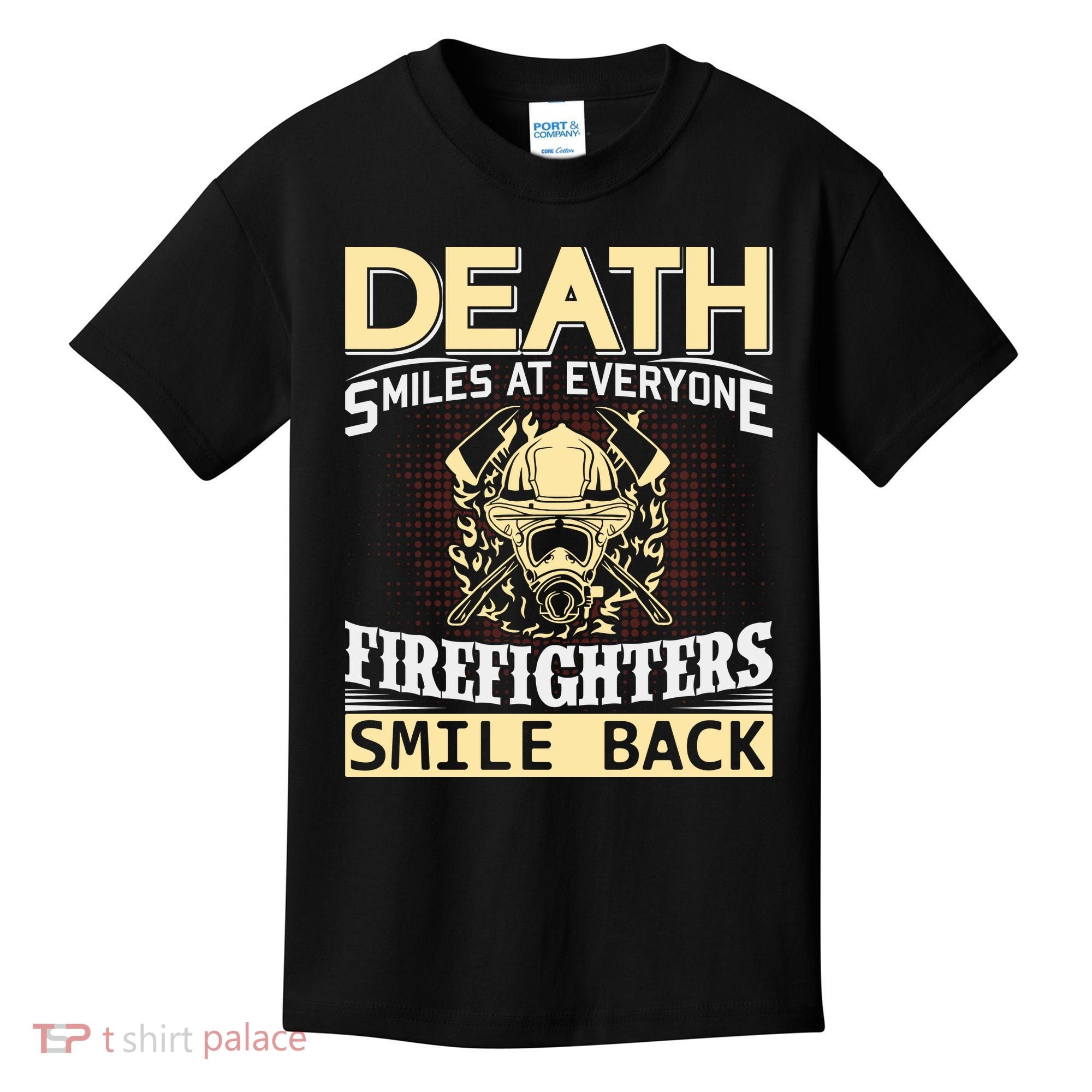 Death Smiles At Everyone Firefighters Smile Back Kids T-Shirt