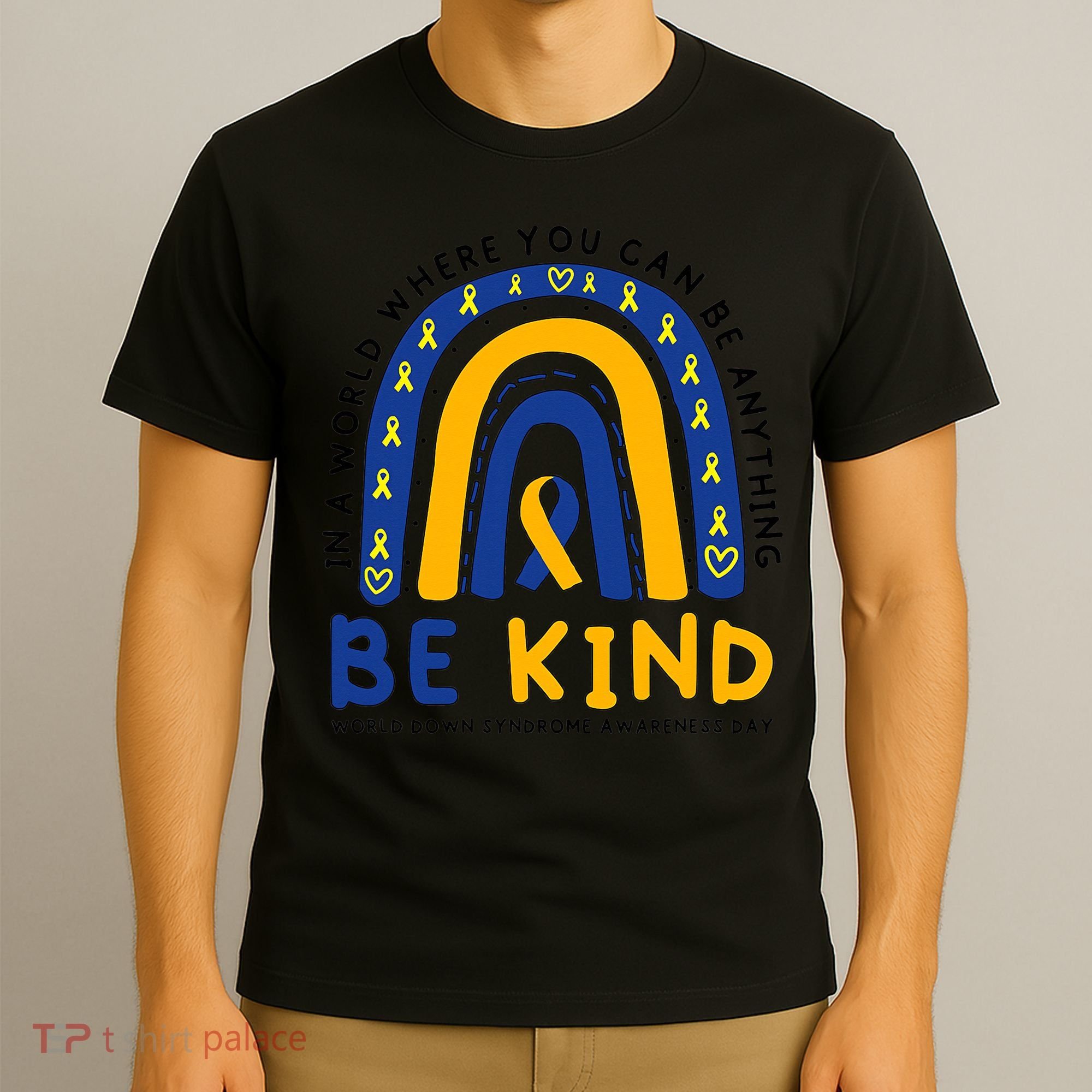 Down Syndrome Awareness Be Kind Blue Yellow Ribbon Rainbow T-Shirt