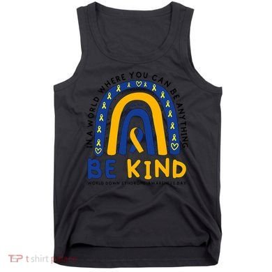 Down Syndrome Awareness Be Kind Blue Yellow Ribbon Rainbow Tank Top