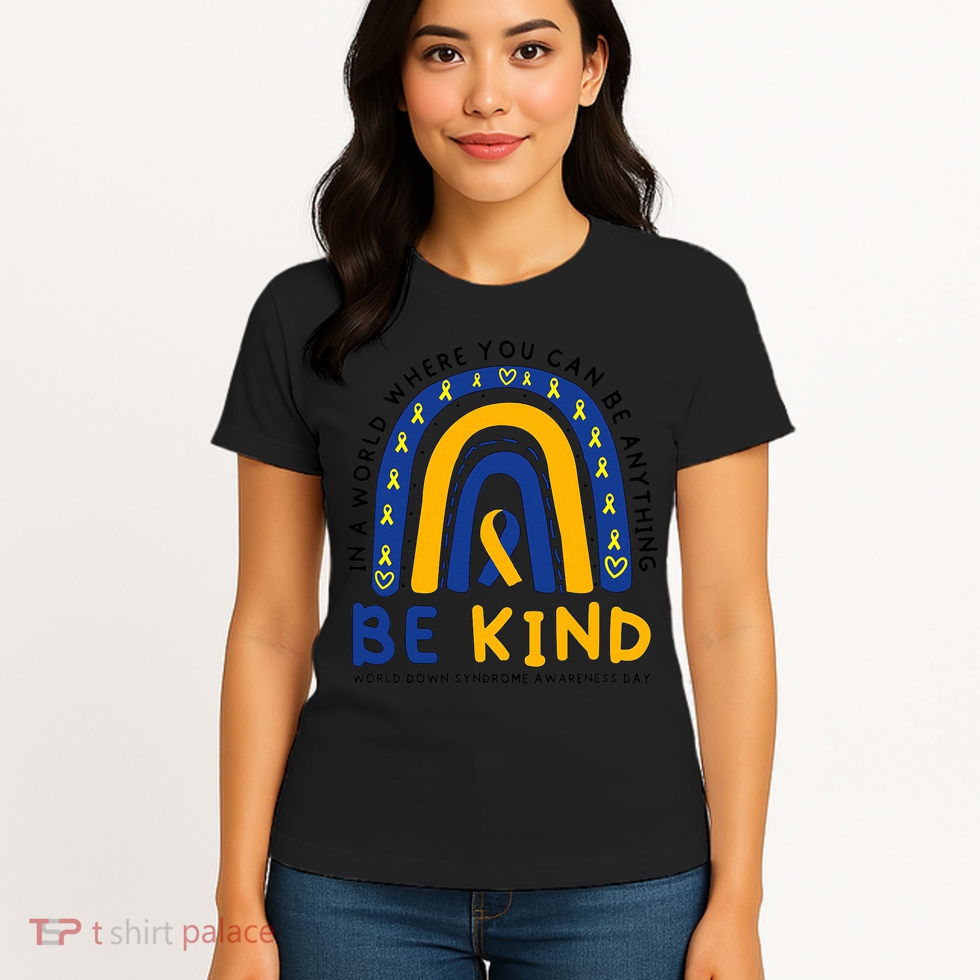 Down Syndrome Awareness Be Kind Blue Yellow Ribbon Rainbow Women's T-Shirt