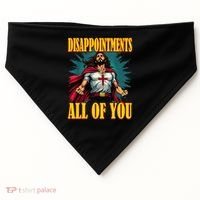 Disappointments Sarcastic All Of You Christian Jesus  USA-Made Doggie Bandana thumb 0
