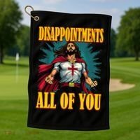 Disappointments Sarcastic All Of You Christian Jesus  Golf Towel thumb 1