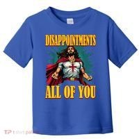 Disappointments Sarcastic All Of You Christian Jesus  Toddler T-Shirt thumb 0