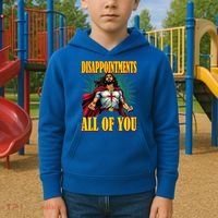 Disappointments Sarcastic All Of You Christian Jesus  Kids Hoodie thumb 2