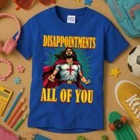 Disappointments Sarcastic All Of You Christian Jesus  Kids T-Shirt thumb 3