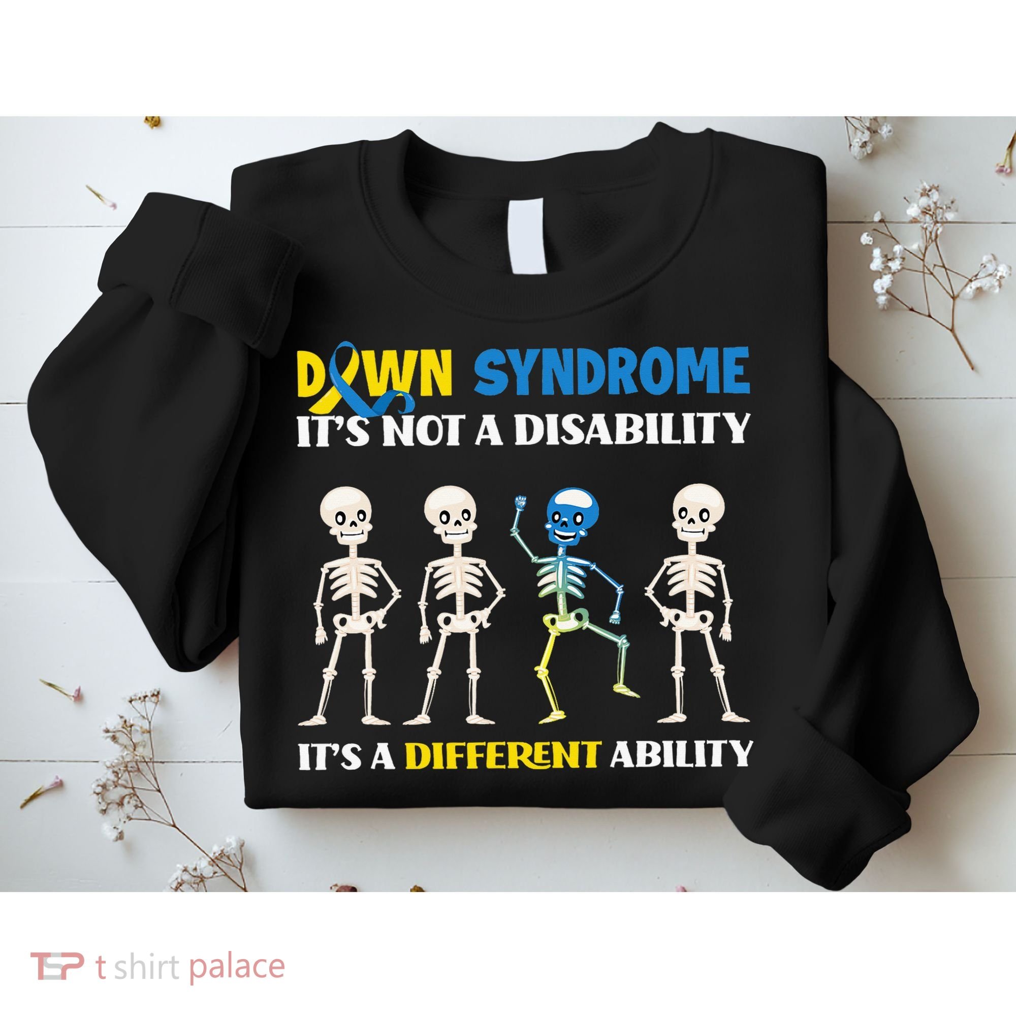 Down Syndrome Awareness Day Month & Gifts  Sweatshirt