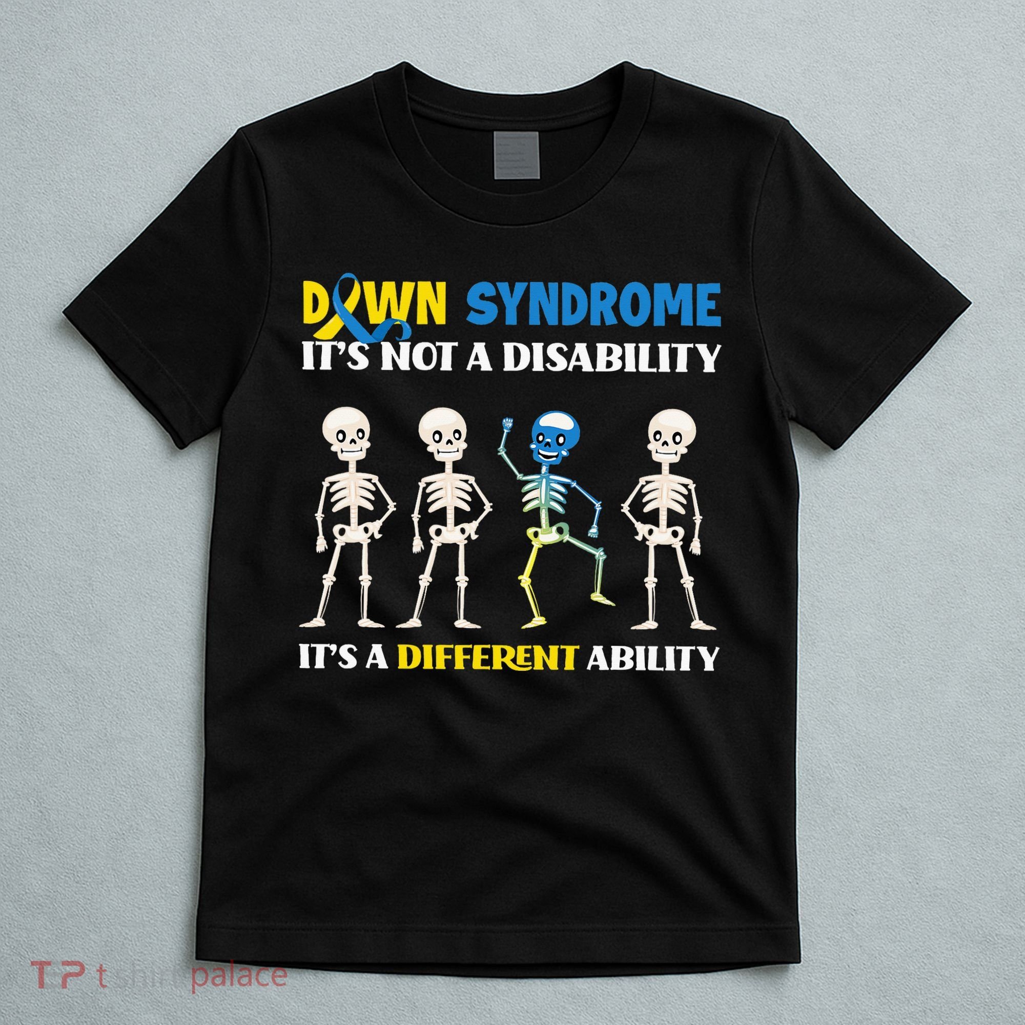 Down Syndrome Awareness Day Month & Gifts  T-Shirt