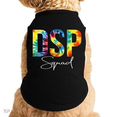 DSP Squad Appreciation Day Tie Dye For Women For Work Doggie Tank