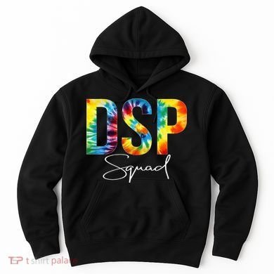 DSP Squad Appreciation Day Tie Dye For Women For Work Hoodie
