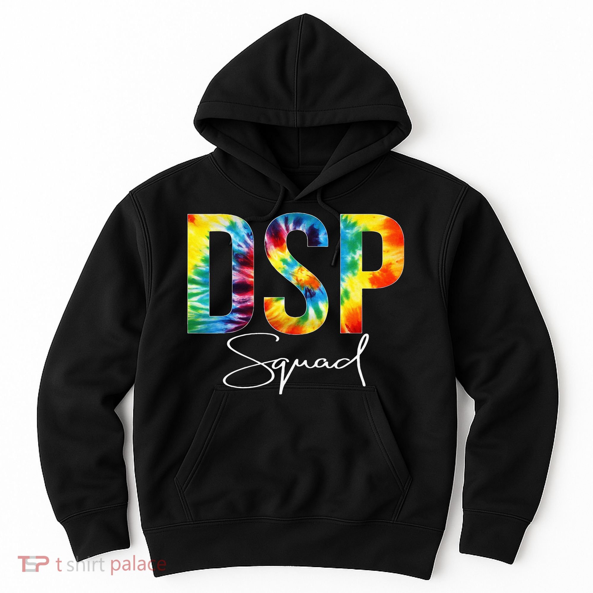 DSP Squad Appreciation Day Tie Dye For Women For Work Hoodie