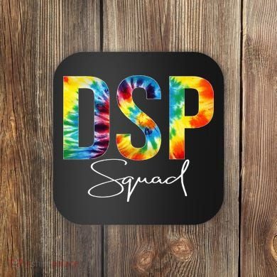 DSP Squad Appreciation Day Tie Dye For Women For Work Coaster