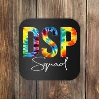DSP Squad Appreciation Day Tie Dye For Women For Work Coaster thumb 0