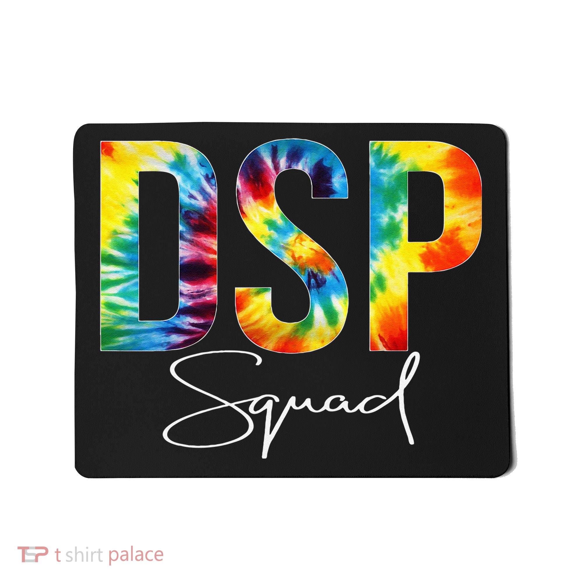 DSP Squad Appreciation Day Tie Dye For Women For Work Mousepad