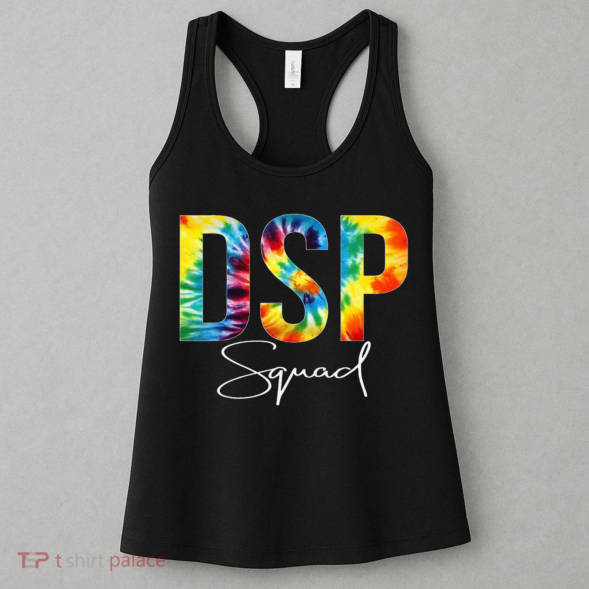 DSP Squad Appreciation Day Tie Dye For Women For Work Women's Tank Top