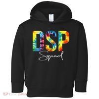 DSP Squad Appreciation Day Tie Dye For Women For Work Toddler Hoodie thumb 0