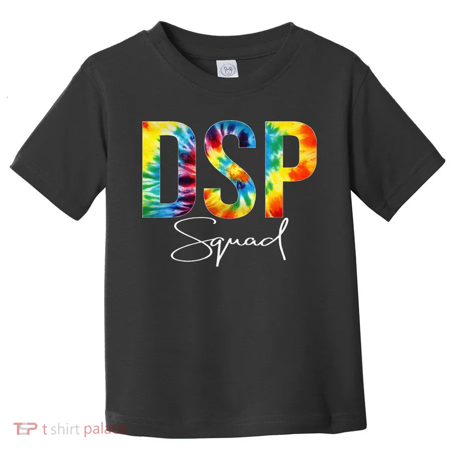 DSP Squad Appreciation Day Tie Dye For Women For Work Toddler T-Shirt