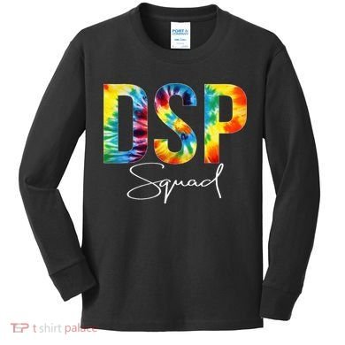 DSP Squad Appreciation Day Tie Dye For Women For Work Kids Long Sleeve Shirt