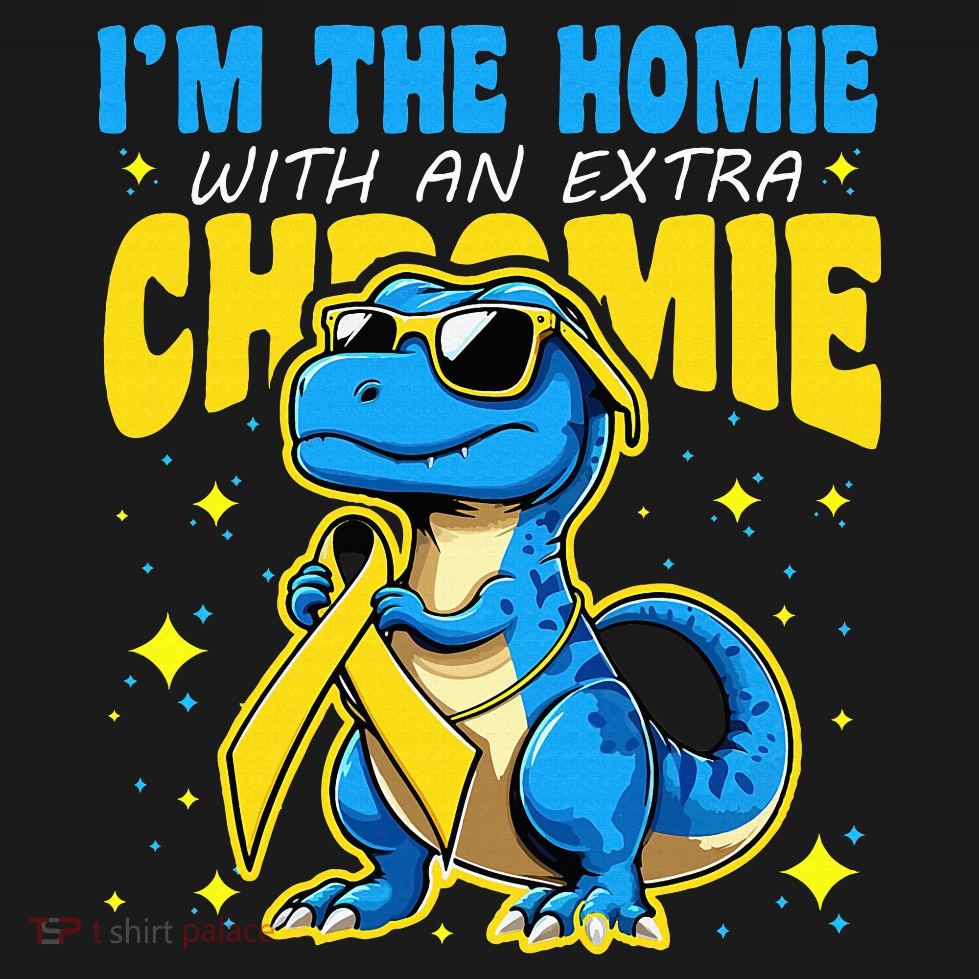 Down Syndrome Awareness Im The Homie With An Extra Chromie Women's Hoodie