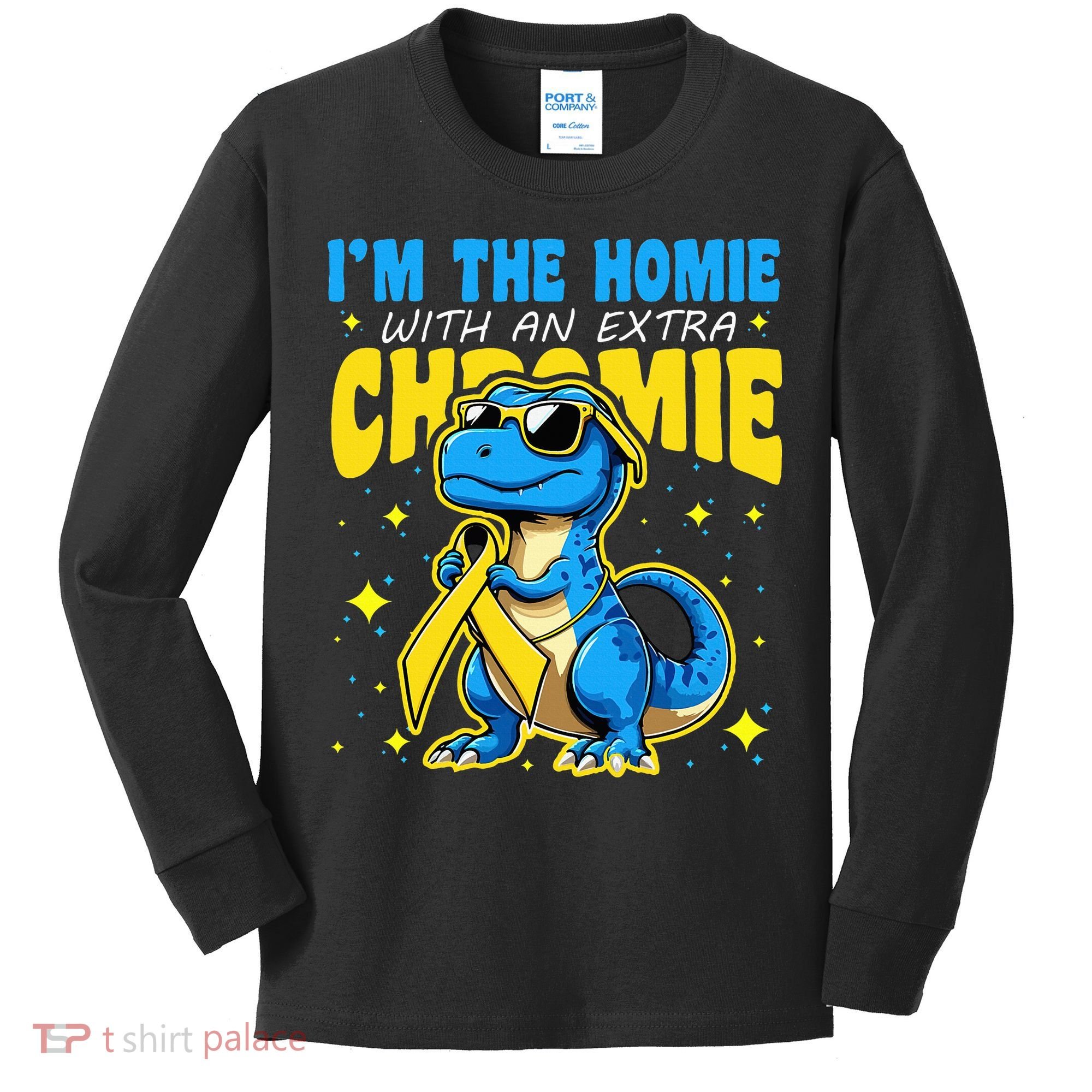 Down Syndrome Awareness Im The Homie With An Extra Chromie Kids Long Sleeve Shirt