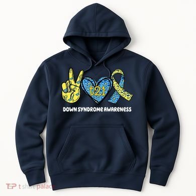 Down Syndrome Awareness T21 Peace Love Ribbon Hoodie