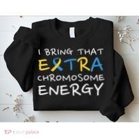 Down Syndrome Awareness Extra Chromosome Sweatshirt thumb 2