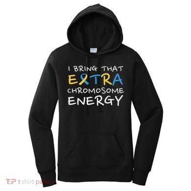 Down Syndrome Awareness Extra Chromosome Women's Hoodie
