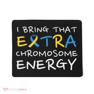 Down Syndrome Awareness Extra Chromosome Mousepad