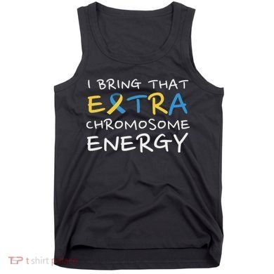 Down Syndrome Awareness Extra Chromosome Tank Top