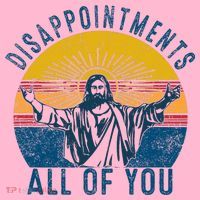 Disappointments Sarcastic All Of You Christian Jesus Funny  Coaster thumb 2