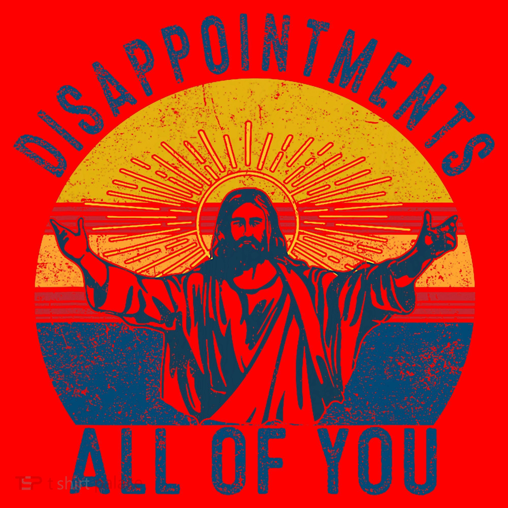 Disappointments Sarcastic All Of You Christian Jesus Funny  Santa Hat