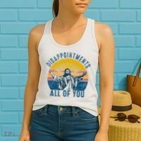 Disappointments Sarcastic All Of You Christian Jesus Funny  Women's Tank Top thumb 2