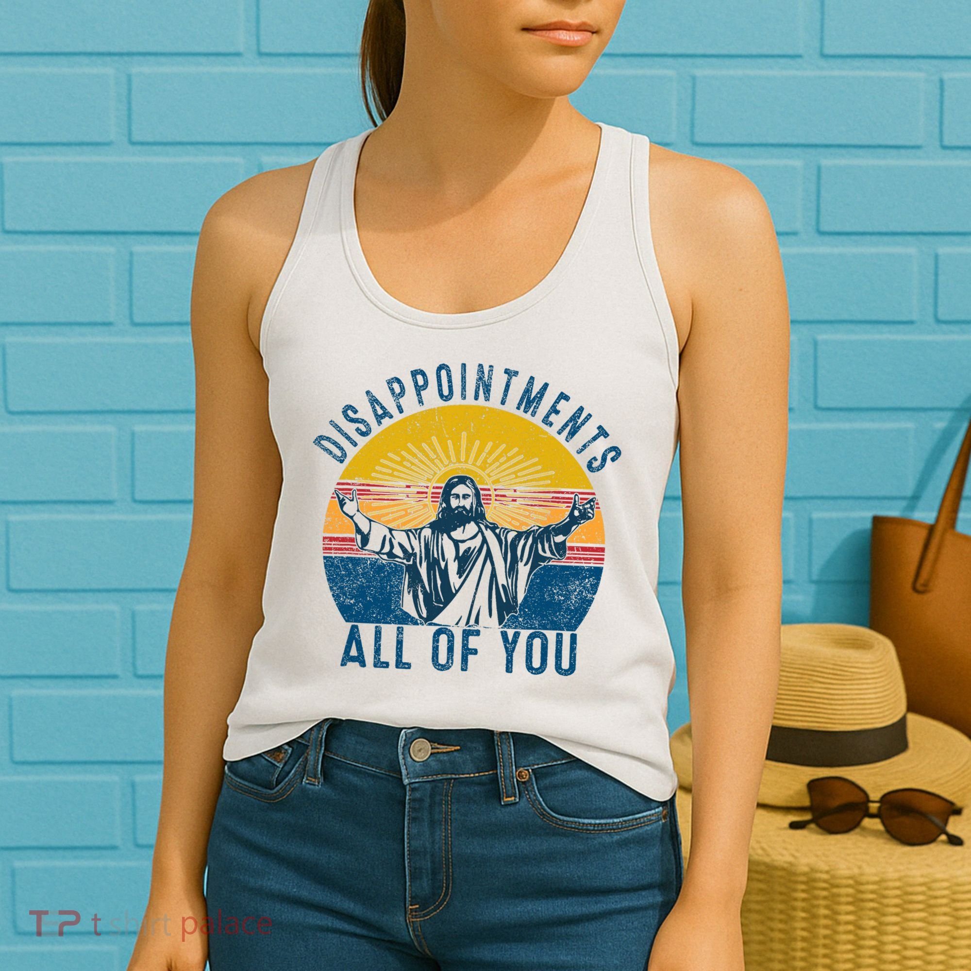 Disappointments Sarcastic All Of You Christian Jesus Funny  Women's Tank Top