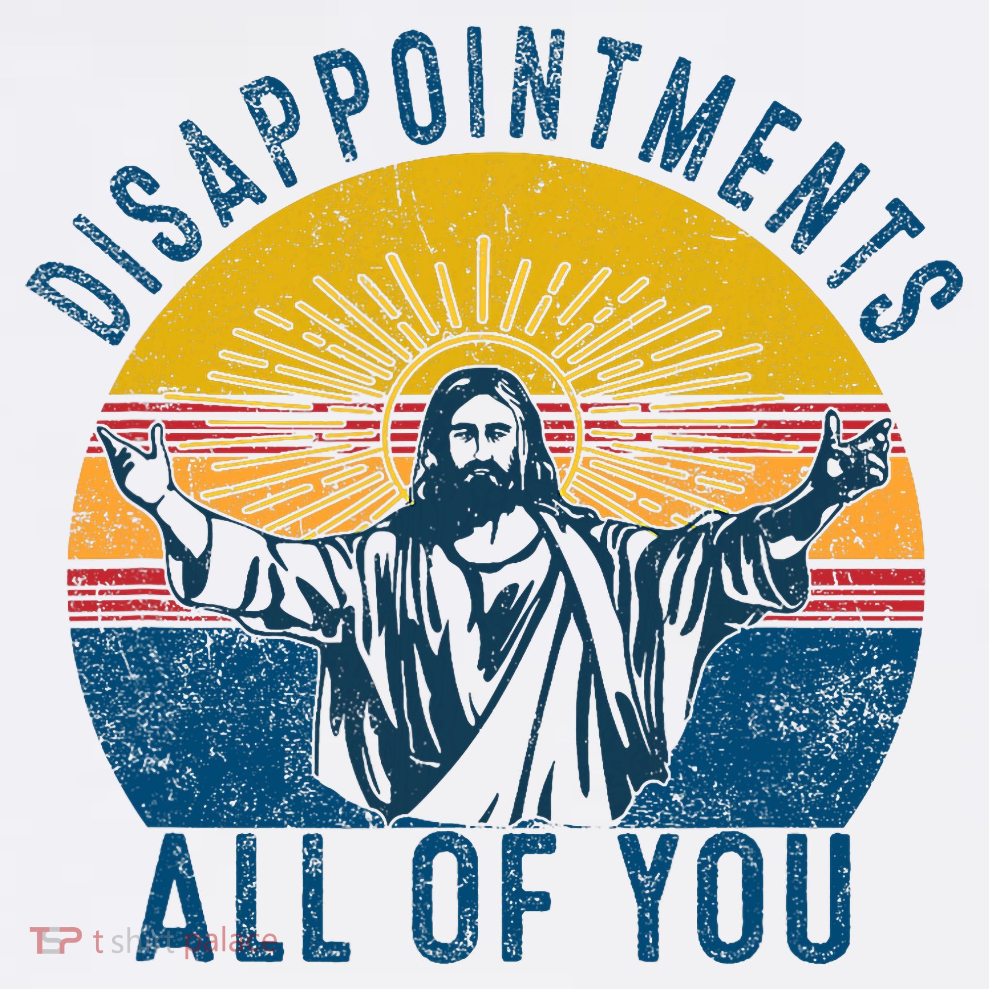 Disappointments Sarcastic All Of You Christian Jesus Funny  Women's Tank Top